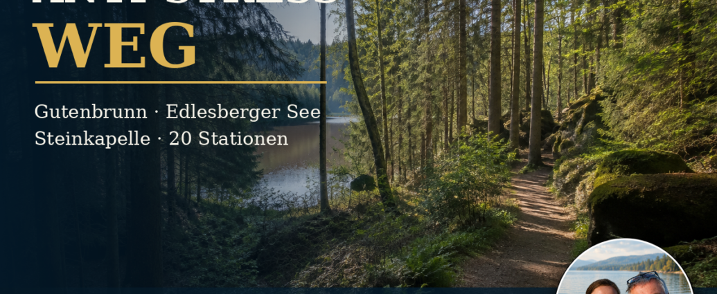 Anti-Stress-Weg Gutenbrunn Nr. 42 durch den Weinsberger Wald mit Edlesberger See sowie Anna und Herbert