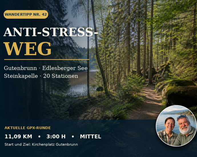 Anti-Stress-Weg Gutenbrunn Nr. 42 durch den Weinsberger Wald mit Edlesberger See sowie Anna und Herbert