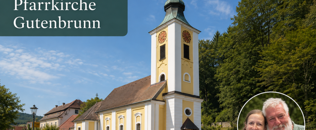 poutní kostel v Gutenbrunnu – prázdninové apartmány v Gutenbrunnu Poutní a farní kostel v Gutenbrunnu s hostiteli Annou a Herbertem