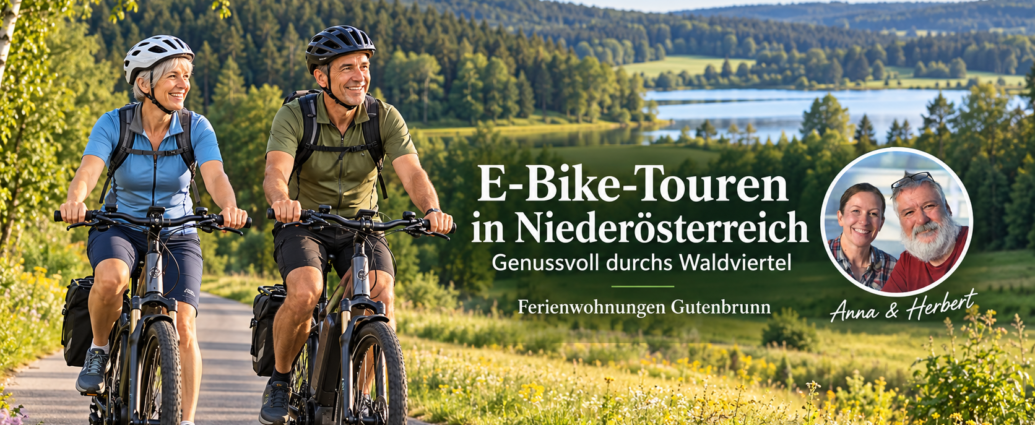 E-bike Tours with Anna and Herbert from Lower Austria - Gutenbrunn Vacation Rentals Banner featuring two seniors biking on a sunny trail by a lake and forest; headline promoting e-bike tours in Lower Austria with a photo of Anna and Herbert.