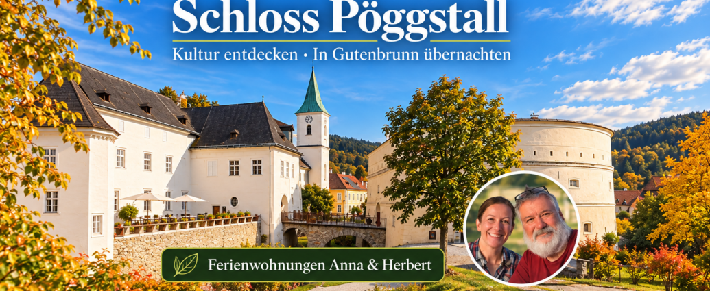 Schloss Pöggstall besuchen und in Gutenbrunn übernachten - Ferienwohnungen Gutenbrunn KI-generiertes Beitragsbild von Schloss Pöggstall mit Foto-Badge von Anna und Herbert.