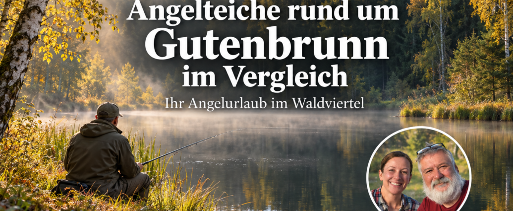 Angelteiche rund um Gutenbrunn im Vergleich - Ferienwohnungen Gutenbrunn Angler an einem herbstlichen Waldteich mit dem Titel „Angelteiche rund um Gutenbrunn im Vergleich“ und Anna-und-Herbert-Badge.