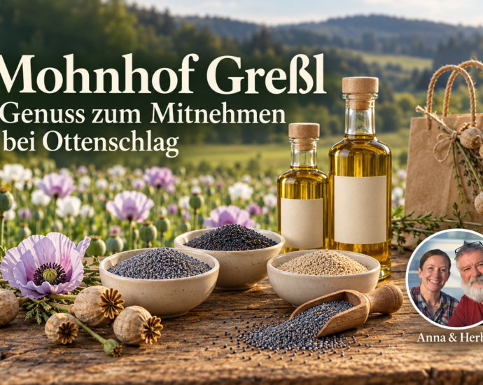 Mohnhof Greßl – Genuss zum Mitnehmen bei Ottenschlag - Ferienwohnungen Gutenbrunn Mohnöle und verschiedene Mohnsorten vor einem blühenden Mohnfeld, mit Foto-Badge von Anna und Herbert.