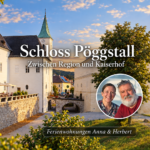 Schloss Pöggstall – Zwischen Region und Kaiserhof - Ferienwohnungen Gutenbrunn Gestaltete Ansicht von Schloss Pöggstall im Abendlicht mit Schriftzug „Zwischen Region und Kaiserhof“ und Foto-Badge von Anna und Herbert.